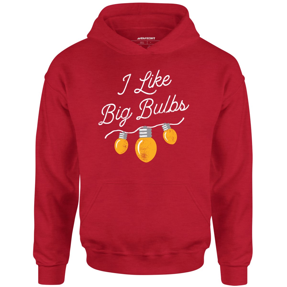 I Like Big Bulbs - Unisex