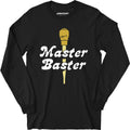 Master Baster - Long Sleeve