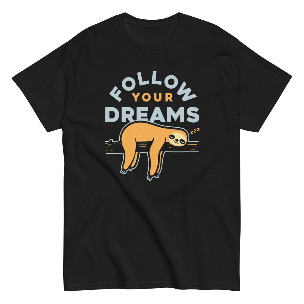 Follow Your Dreams Men's Classic Tee