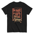 The Night Is Dark And Full Of Terrors Men's Classic Tee