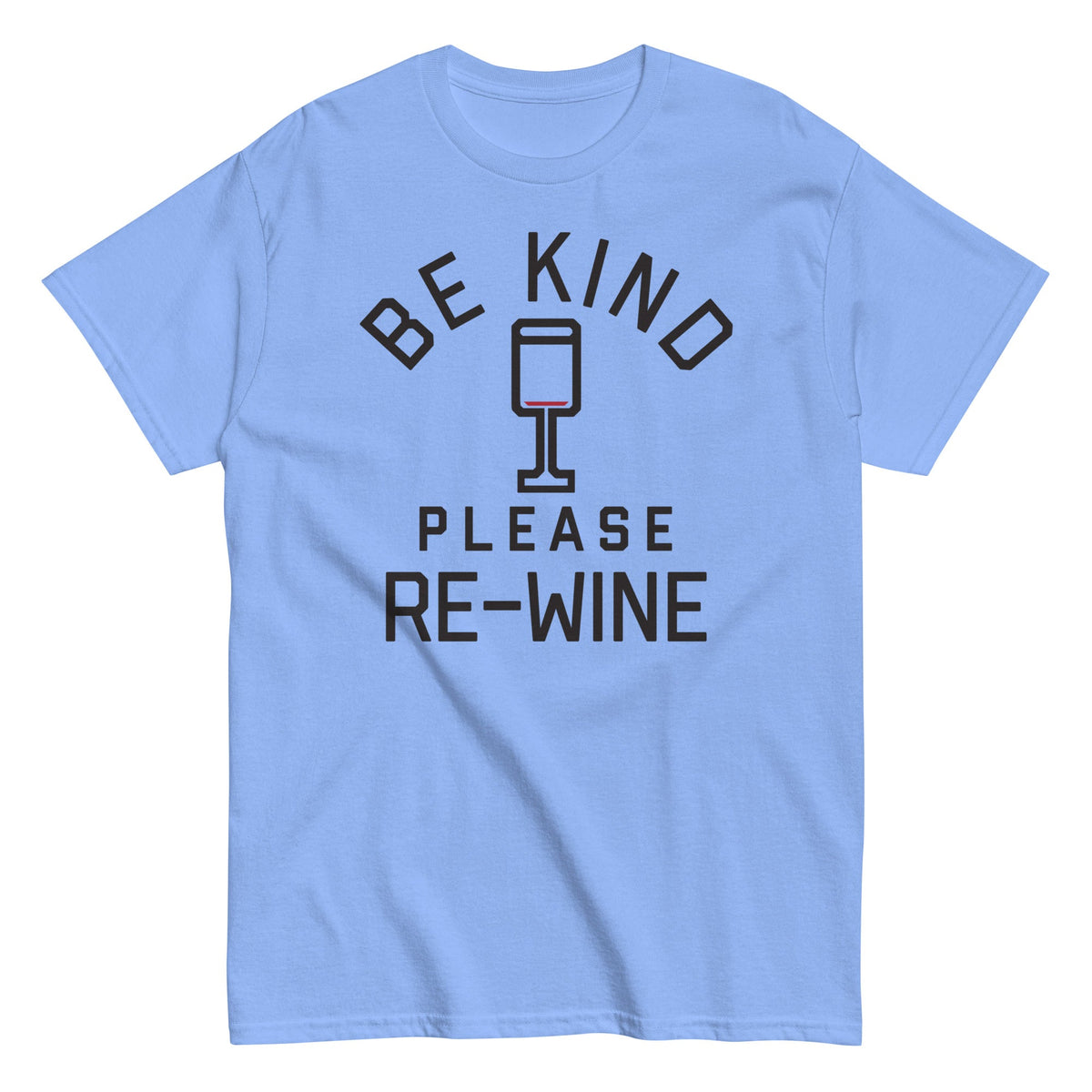 Be Kind, Please Re-Wine Men's Classic Tee
