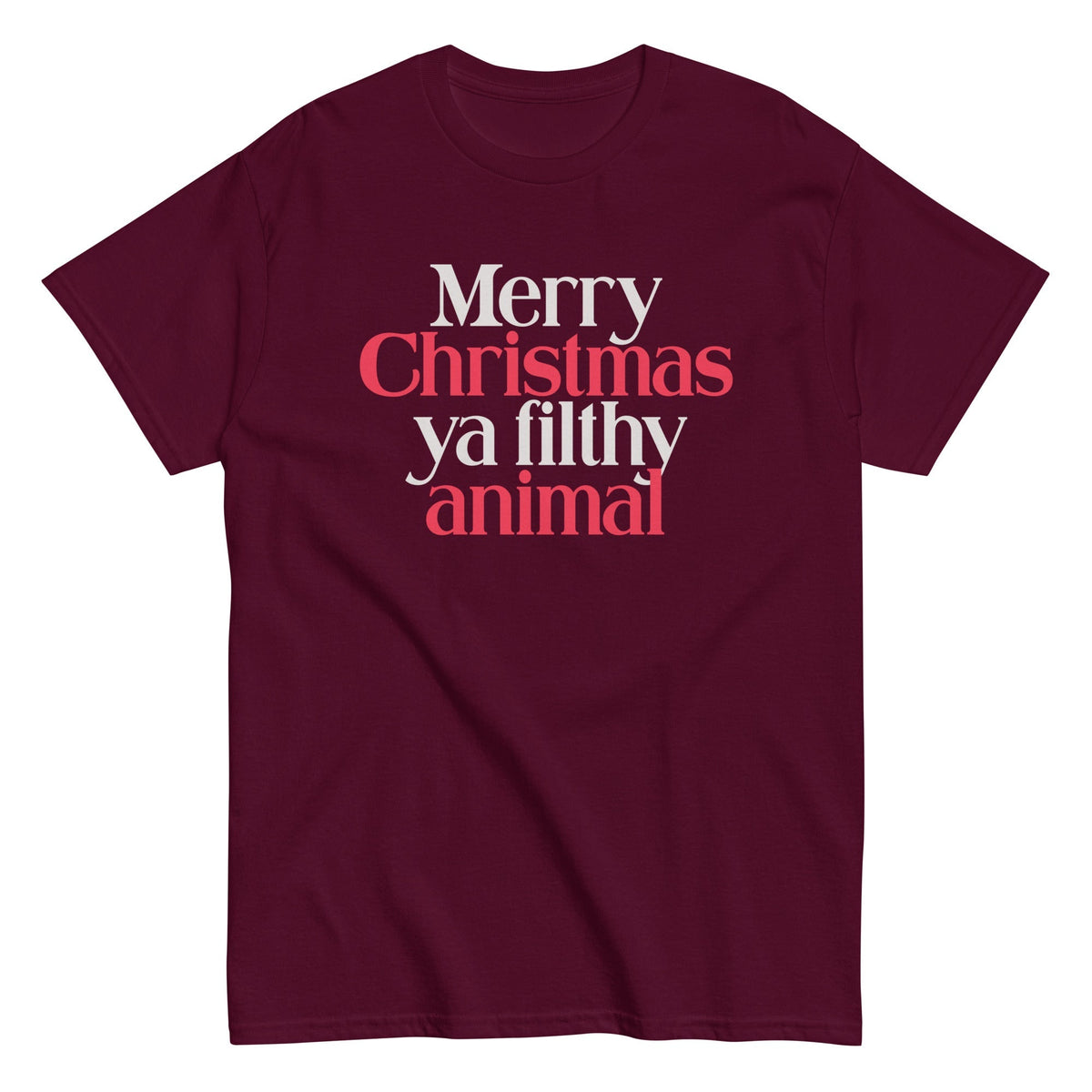 Merry Christmas Ya Filthy Animal Men's Classic Tee