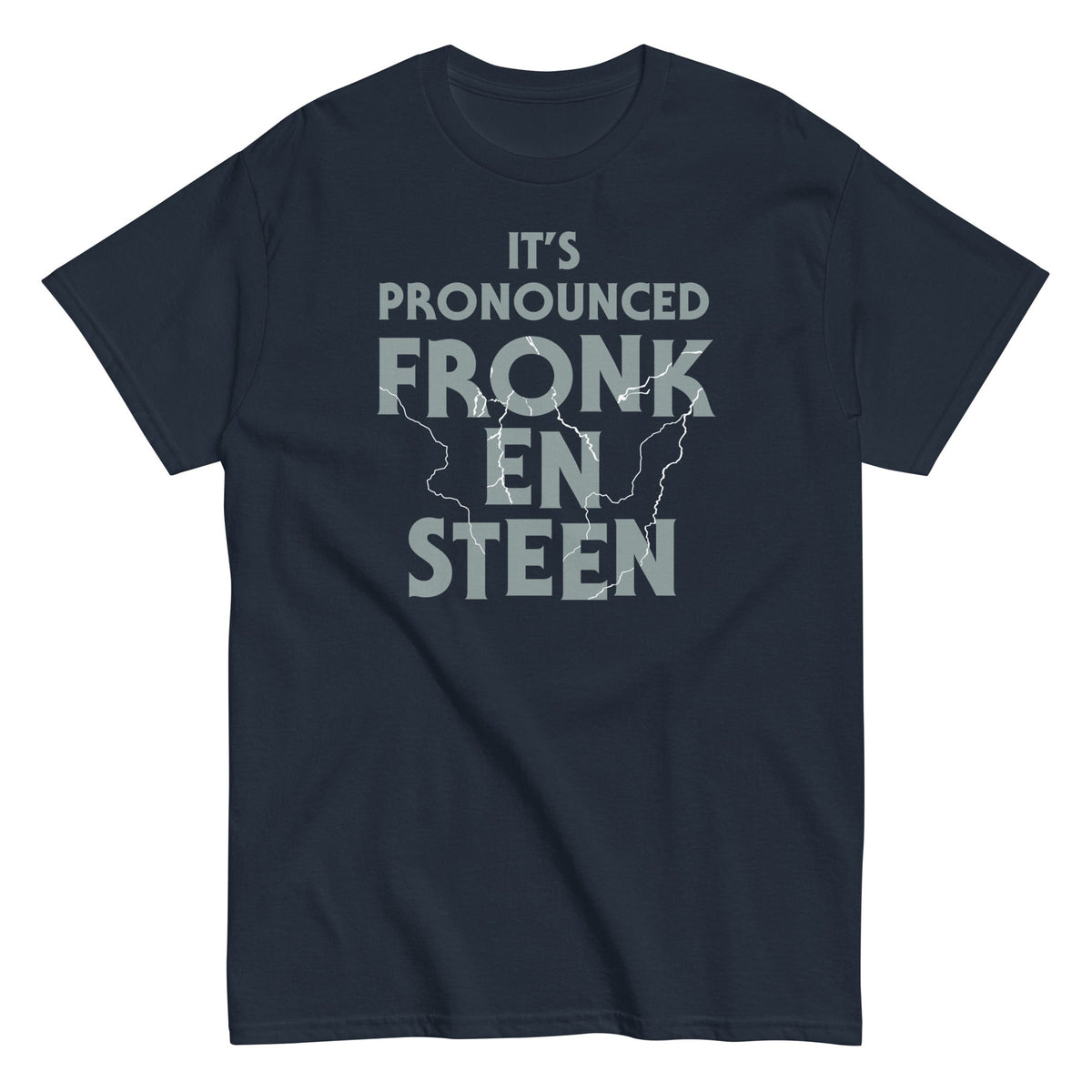 It's Pronounced Fronk-En-Steen Men's Classic Tee