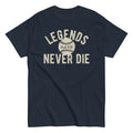 Legends Never Die Men's Classic Tee