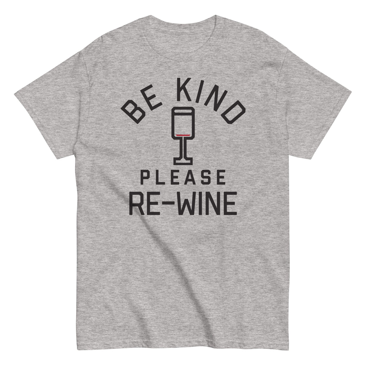 Be Kind, Please Re-Wine Men's Classic Tee