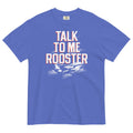 Talk To Me Rooster Men's Relaxed Fit Tee