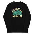 I've Created A Monstera Unisex