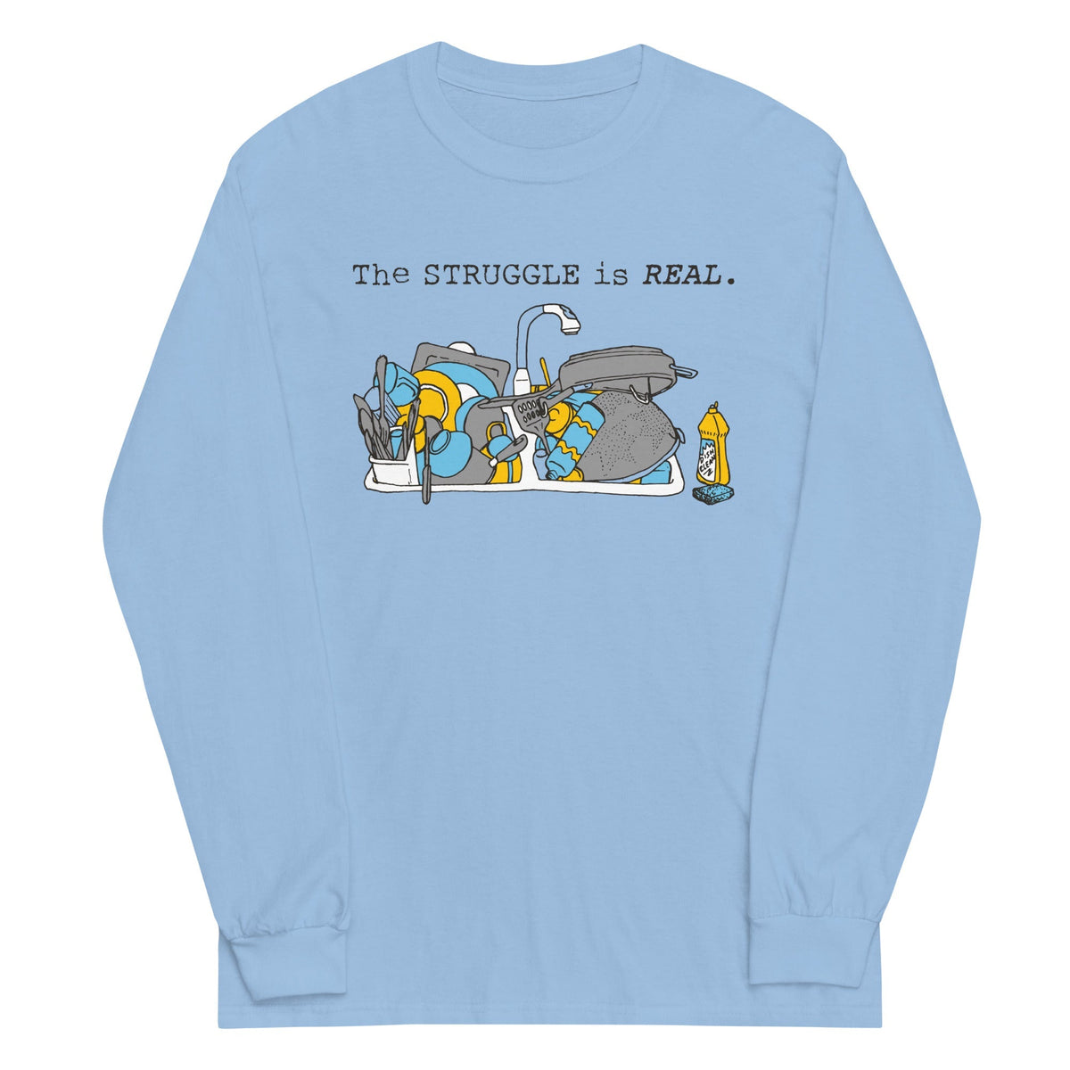 The Struggle Is Real Unisex