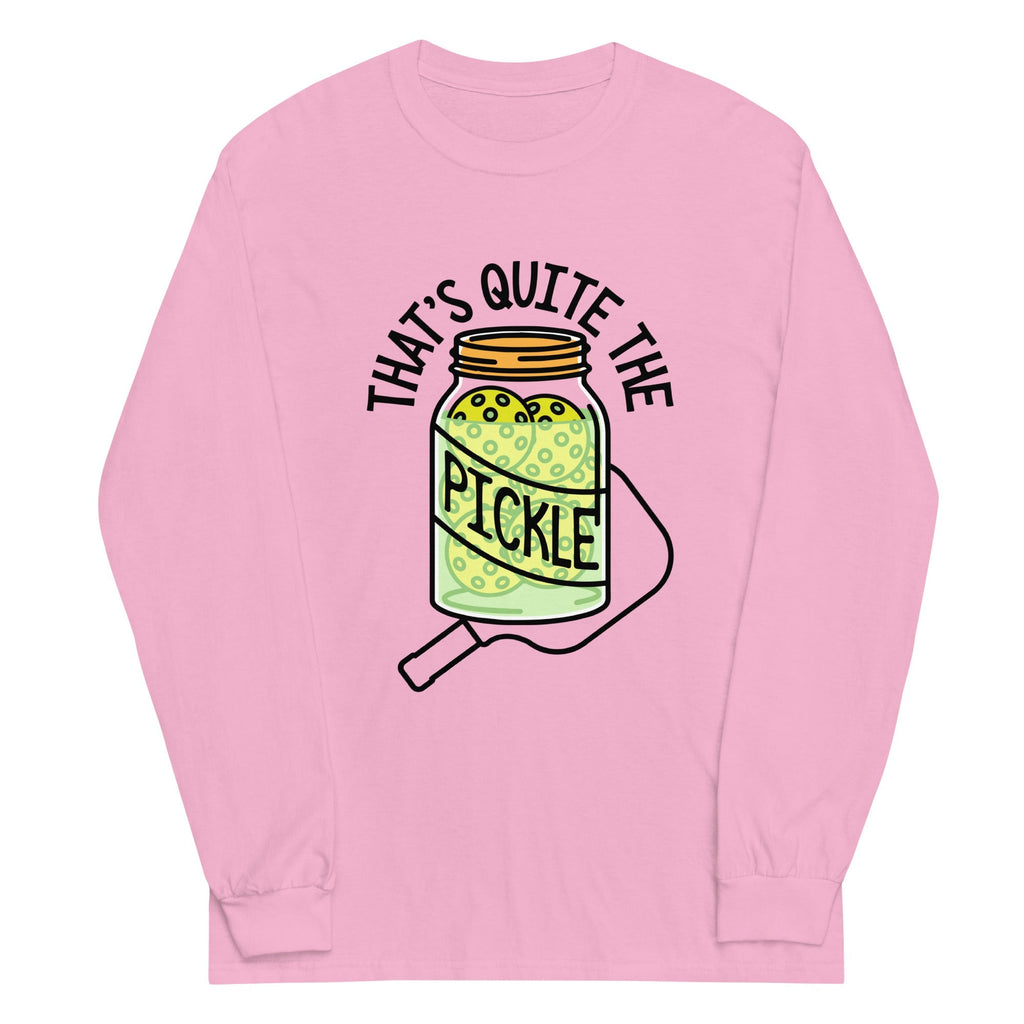 That's Quite The Pickle Unisex
