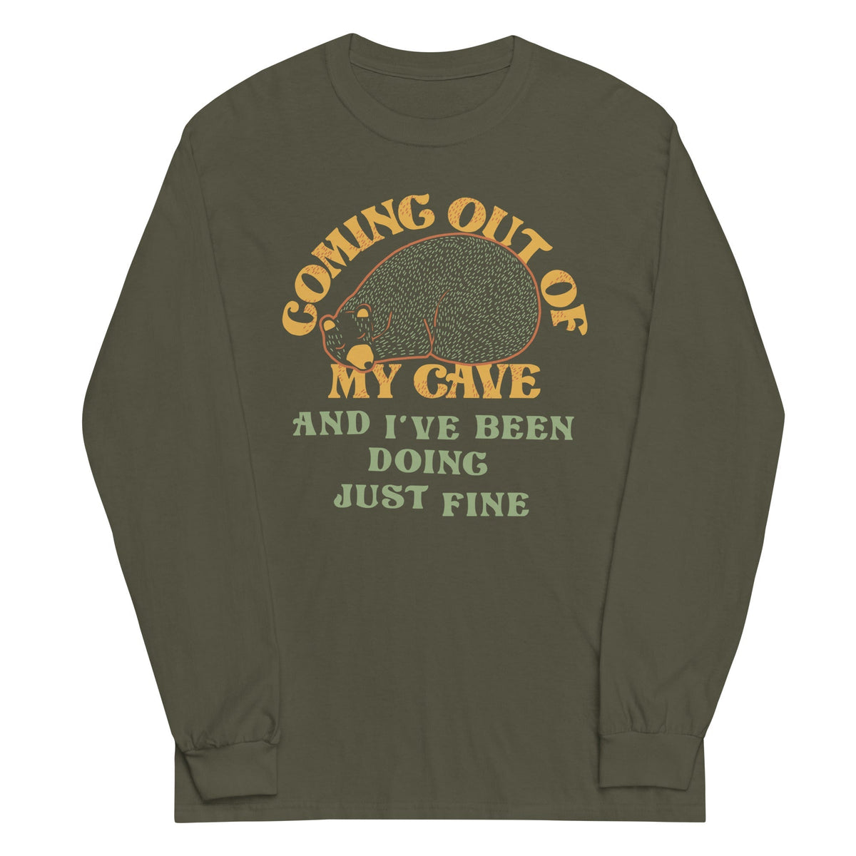 Coming Out Of My Cave And I've Been Doing Just Fine Unisex