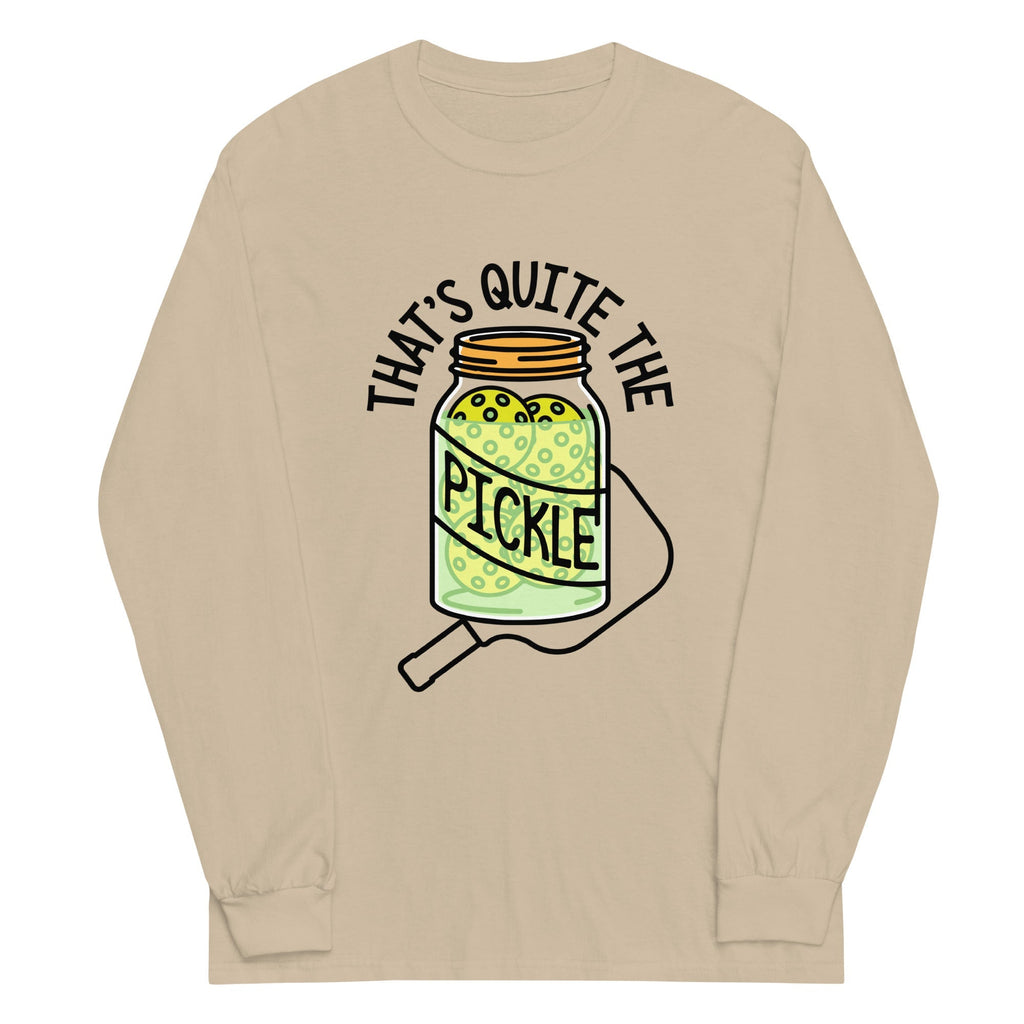 That's Quite The Pickle Unisex