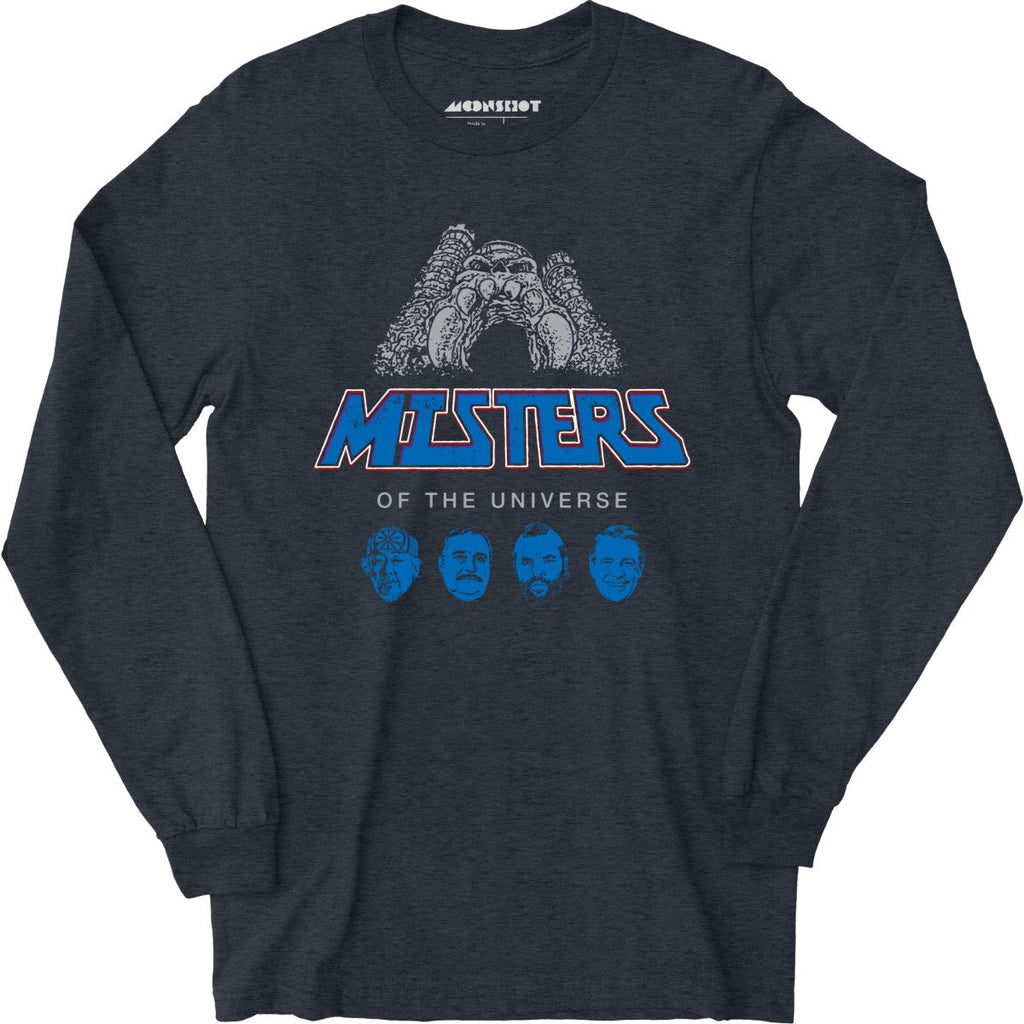 Misters of The Universe - Long Sleeve