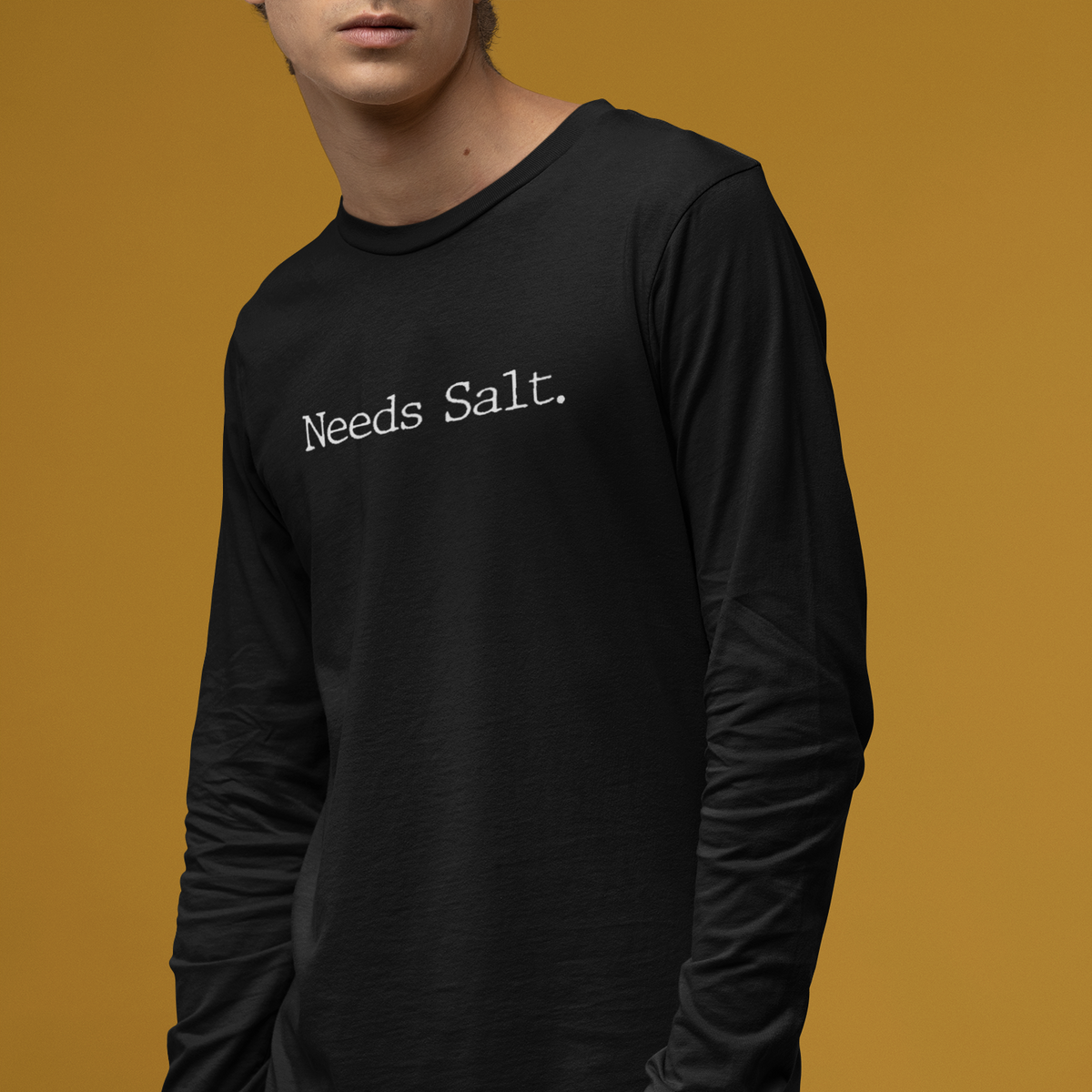 Needs Salt Unisex