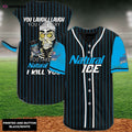 Natural Ice Baseball Jersey: Laugh Cry Take My Kill You - Engaging & Fun! - Aopprinter