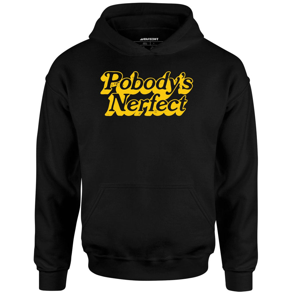 Pobody's Nerfect - Unisex
