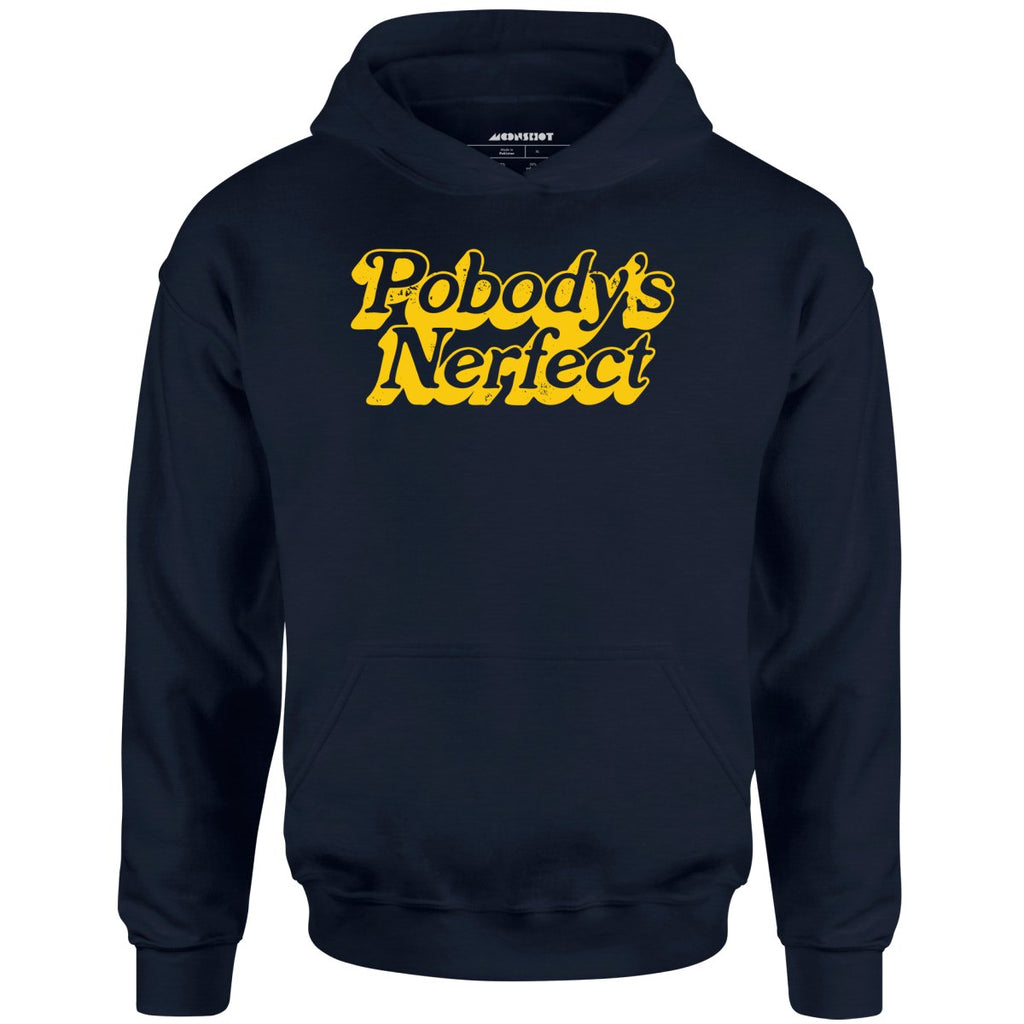 Pobody's Nerfect - Unisex