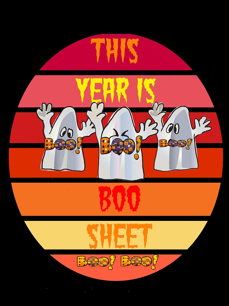 This Year Is Boo Sheet Funny Ghost Boo Halloween 2020 by jamal-alkhalf
