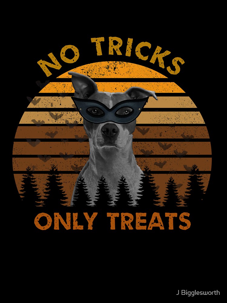 Dog says no tricks only treats by J Bigglesworth