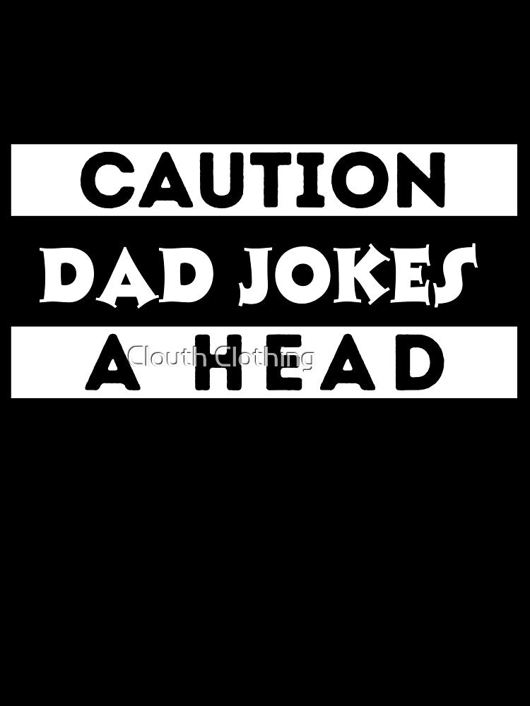 Caution Dad Jokes Ahead Fanny Daddy by Clouth Clothing  ⭐⭐⭐⭐⭐