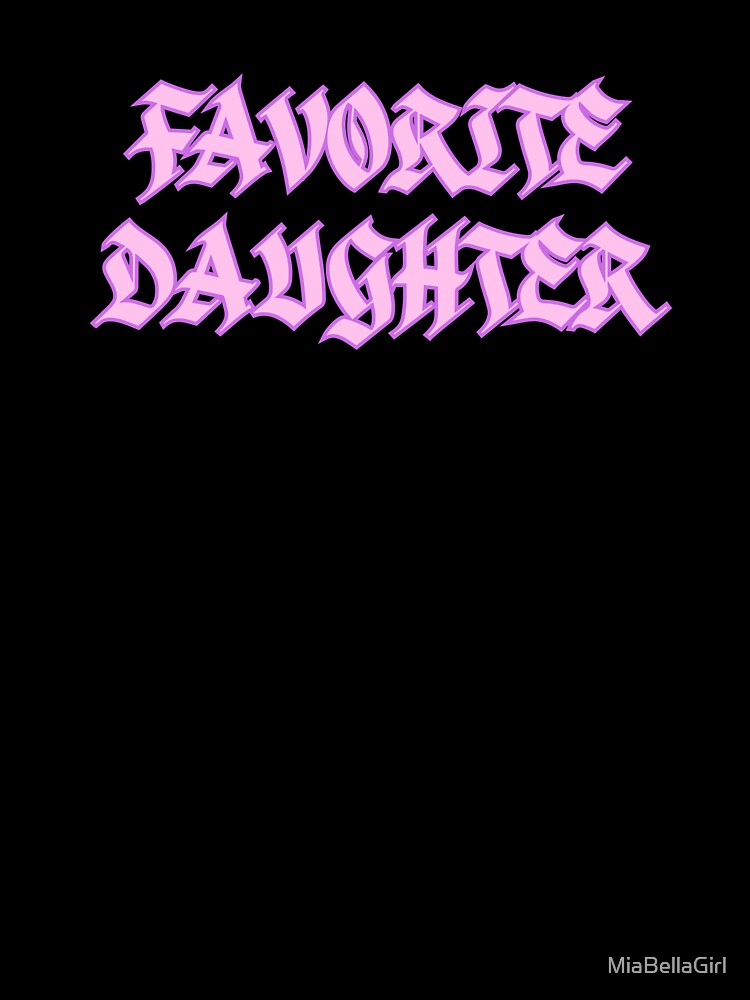 Favorite Daughter by MiaBellaGirl