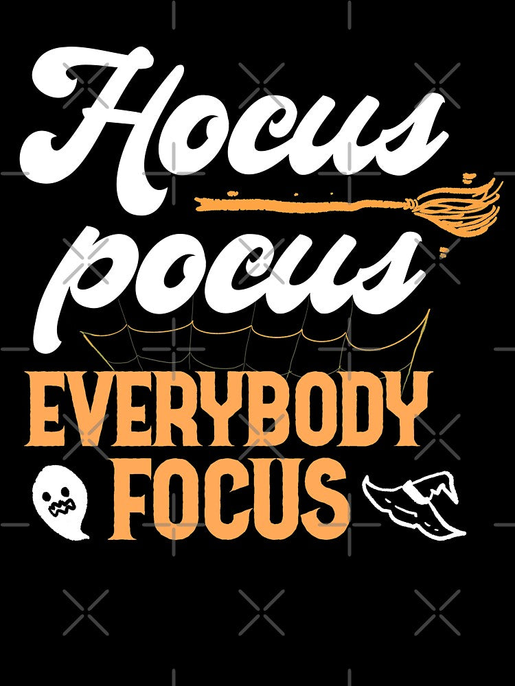 Hocus pocus everybody focus Halloween day by Pchra-store