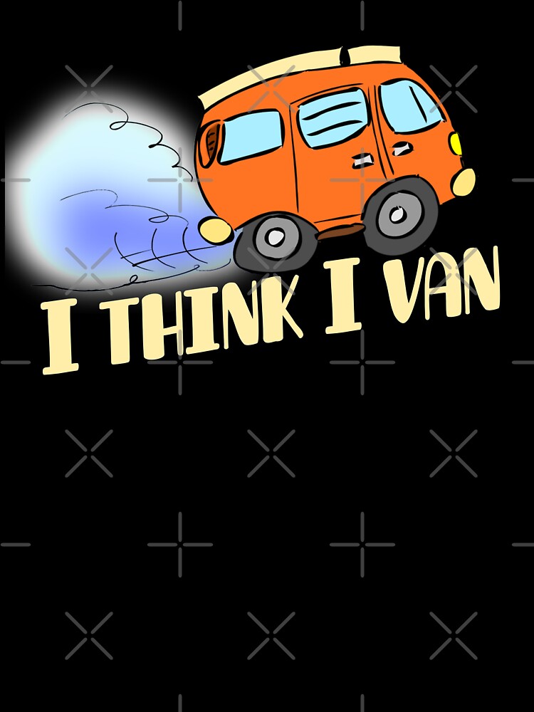 I think I van life by shmupod