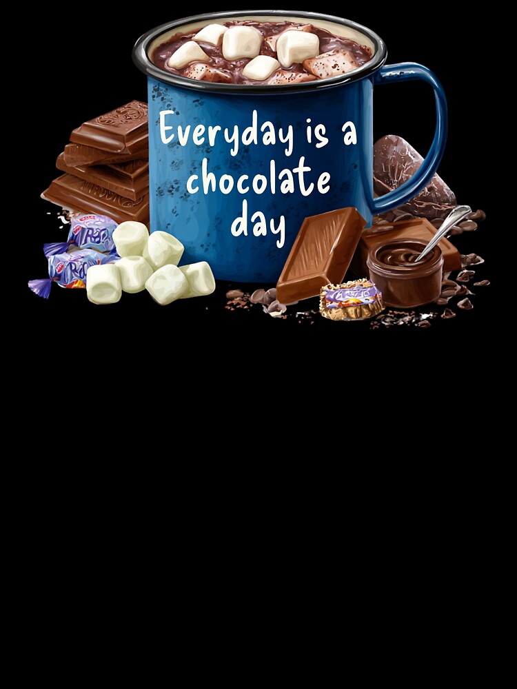 Everyday is a Chocolate Day Chocolate by Oak and Willow Goods