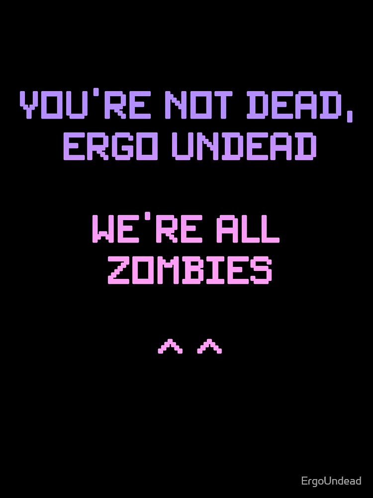We're All Zombies by ErgoUndead