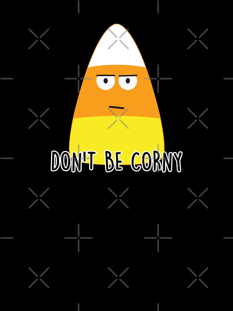 Don't Be Corny Cute Candy Corn Halloween Fall by WildHoneyDesign