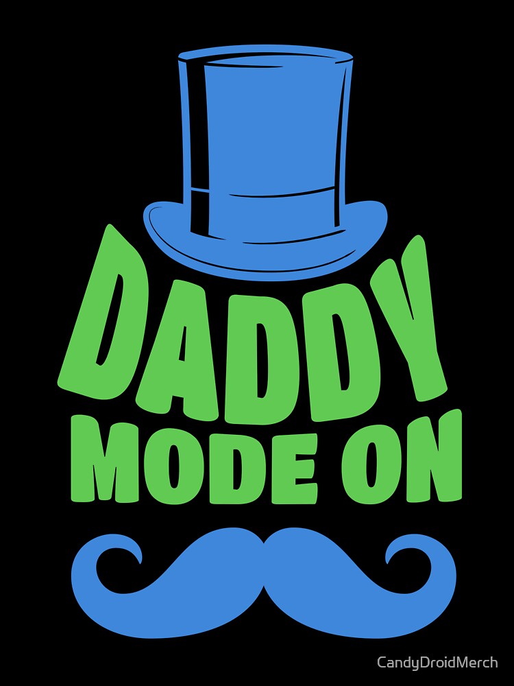 Father's Day Funny Vintage Kawaii Design For Father's Gift Daddy Mode On by CandyDroidMerch