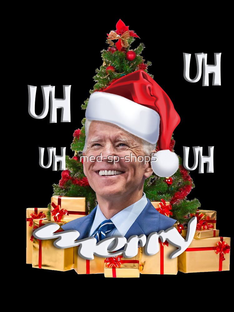 Santa Joe Biden Merry Uh Uh Christmas by med-sp-shop5