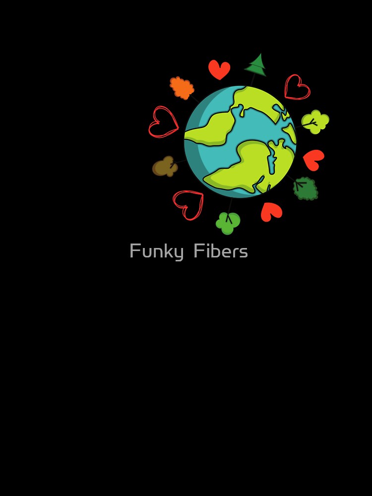 Love Planet Earth by Funky  Fibers