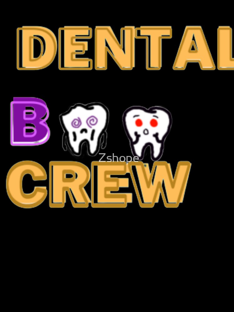 Dental Boo Crew Funny Dentist Halloween by Zshope