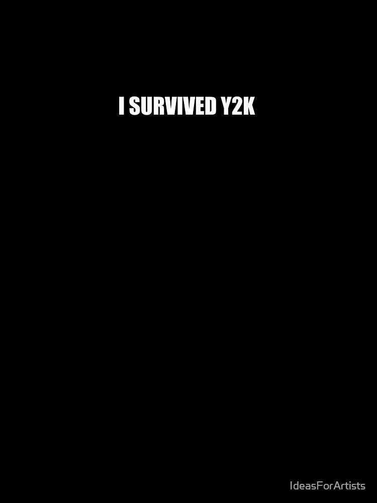 I Survived Y2K  - Millennial Nostalgia by Inspirationmotivation