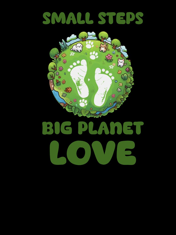 Small Steps Big Planet Love - Retro Eco-Friendly Earth Day by Abibless1998