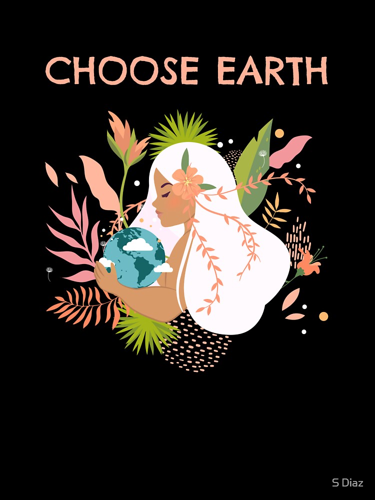 Choose Earth by S Diaz