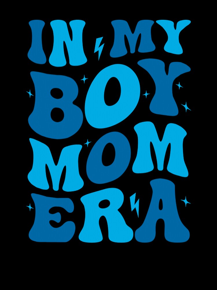 Boy Mom Era, In My Boy Mom Era by Belly-Shop