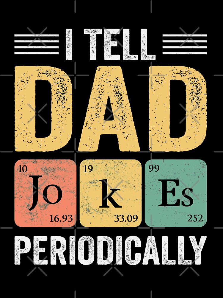 I tell dad jokes periodically by pnkpopcorn