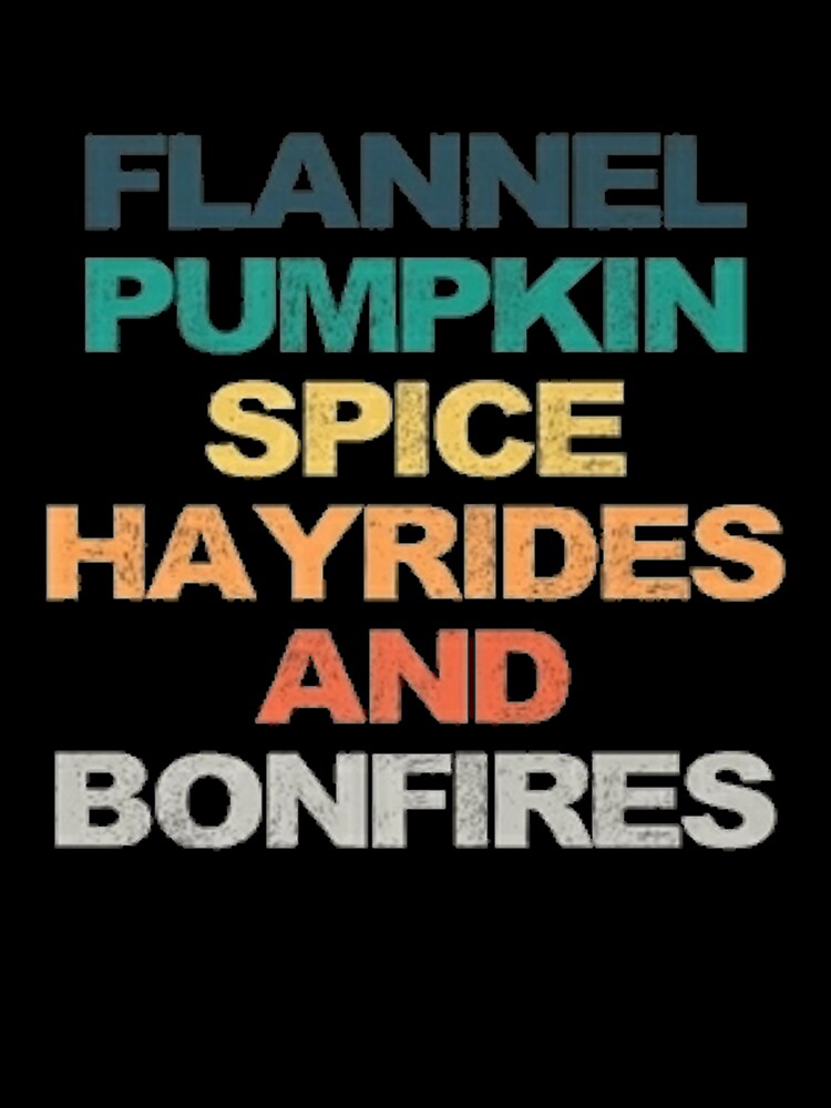 Funny flannel pumpkin spice hayrides and bonfires T-Shirt by aramida