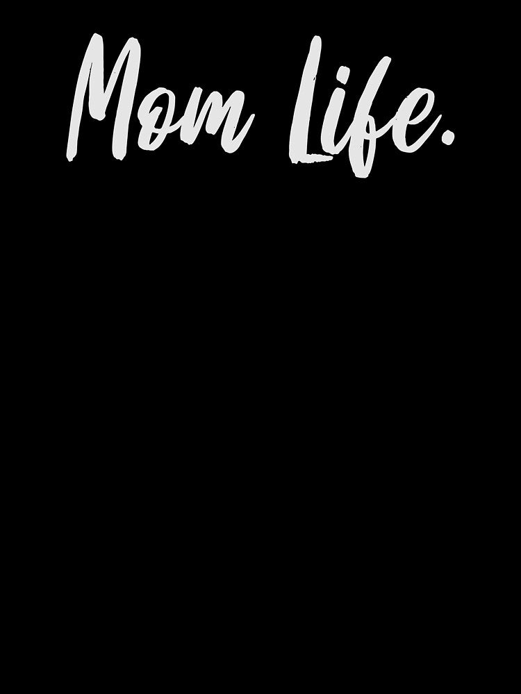 Mom Life by Kaupasi