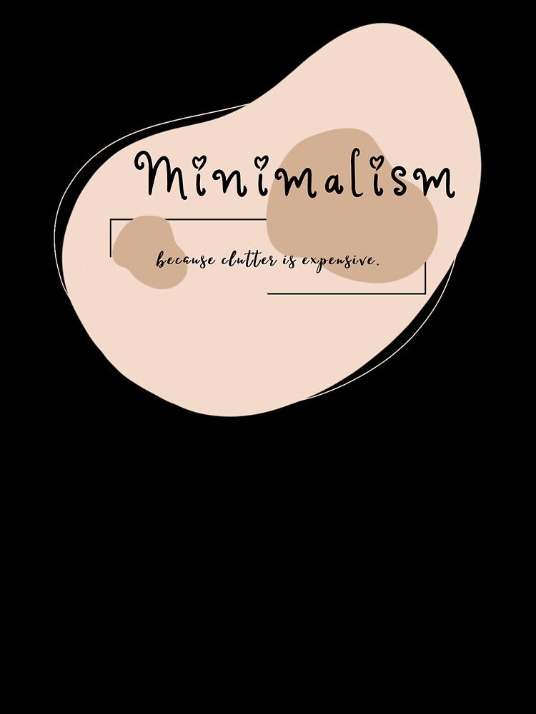 Minimalism — Because Clutter Is Expensive. by JokeAndStyle