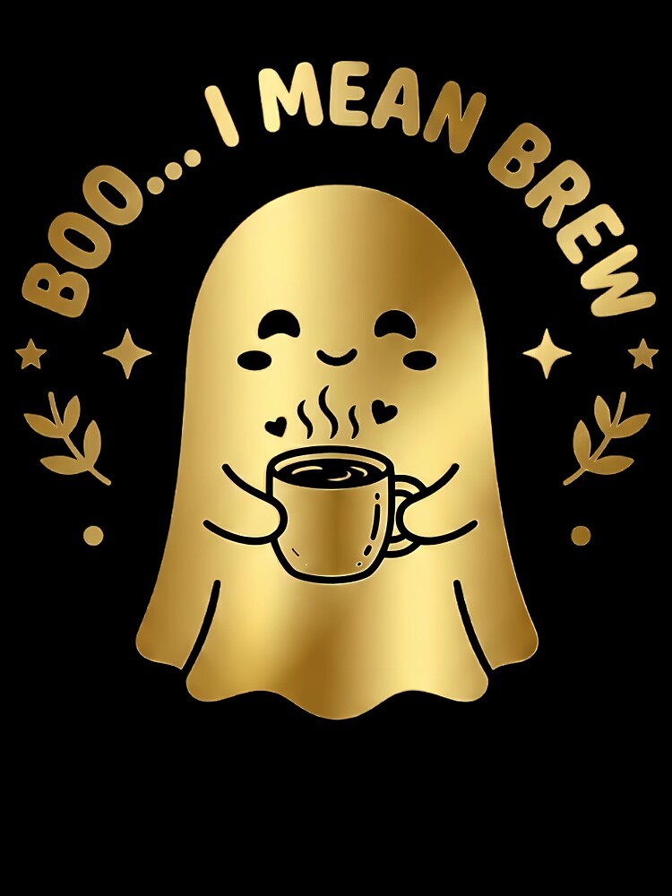 Boo I Mean Brew - Cute Gold Ghost Coffee Lover & Funny Halloween Pun Art by SupernovaNote