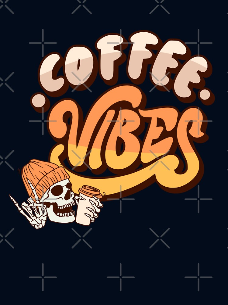 Coffee Vibes Skeleton Cool Aesthetic Coffee Lover Design by Kimagure13