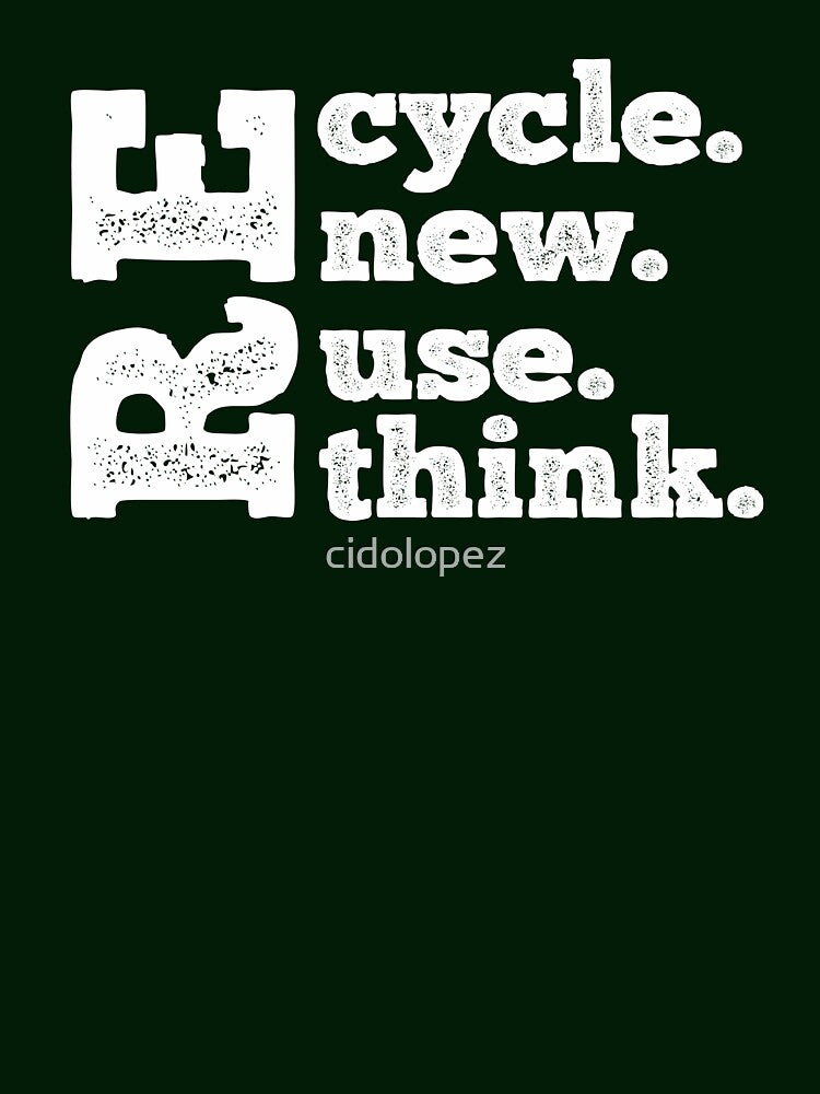 Recycle Reuse Renew Rethink by cidolopez