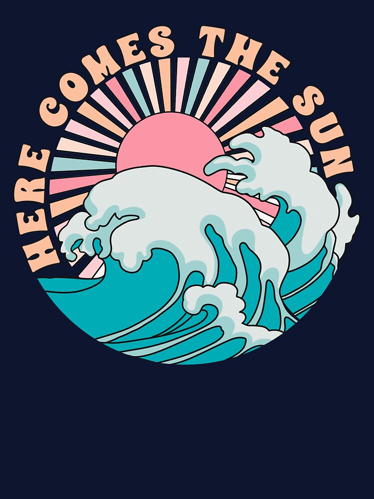 Here Comes the Sun - Retro Wave design by print-wonders
