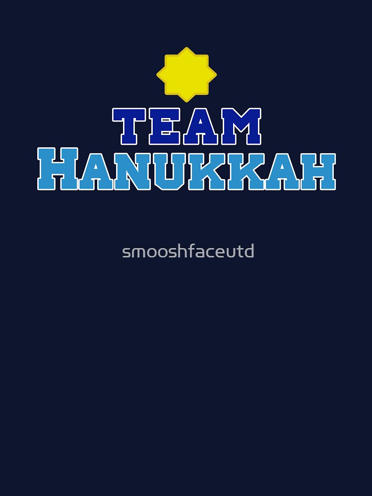 Team Hanukkah, we celebrate Hanukkah,Chanukah, festival of lights, Jewish holiday, menorah lighting by smooshfaceutd
