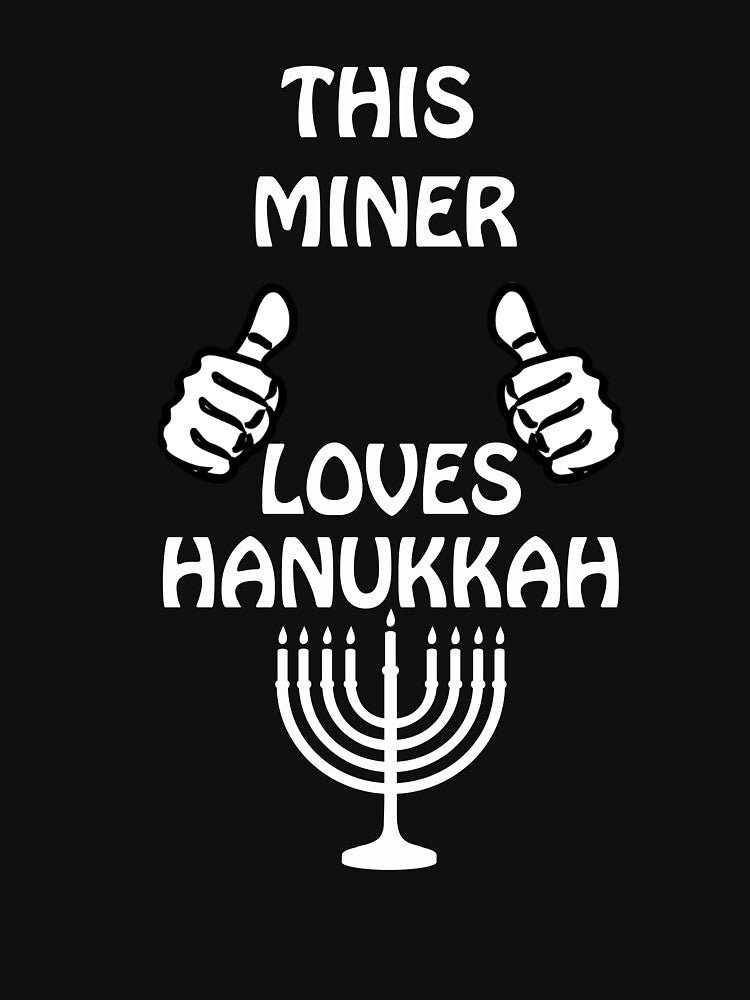 Miner Hanukkah funnyshirt by drimel