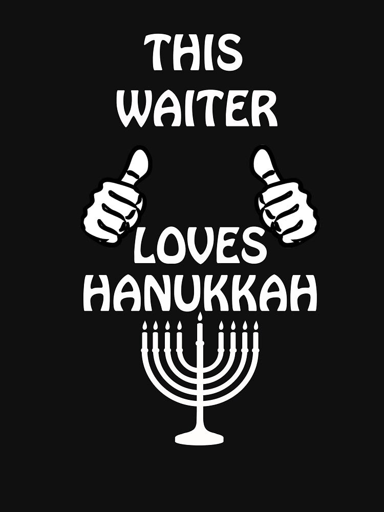 Waiter Hanukkah funnyshirt by drimel