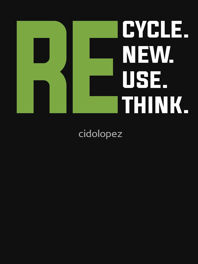 Recycle Reuse Renew Rethink - Earth Day by cidolopez