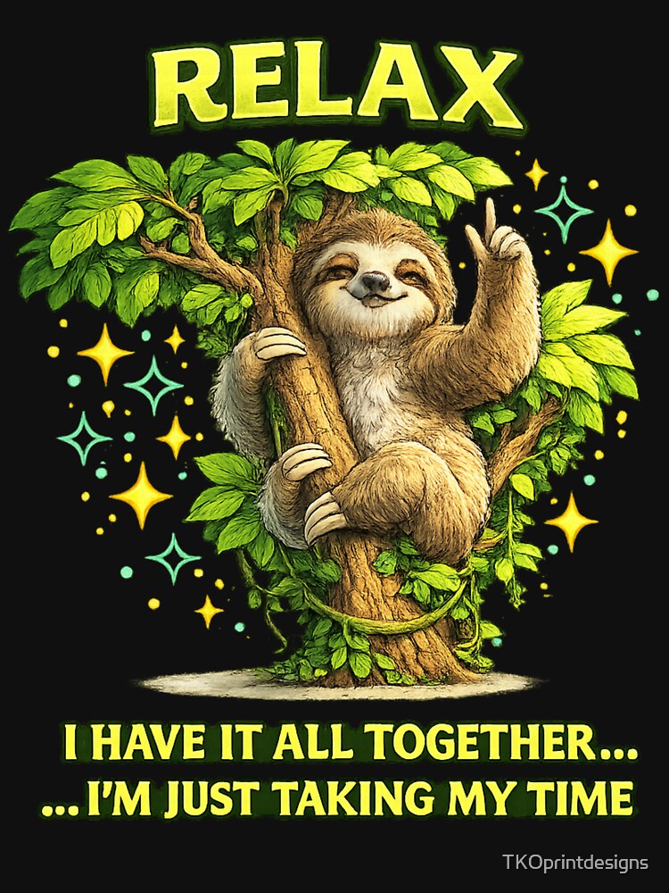 Funny Sloth Mom Life Shirt – I Have It All Together I Just Forgot Where I Put It – Cute Chaos Mom Humor T-Shirt by TKOprintdesigns